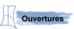 ouvertures et fermetures